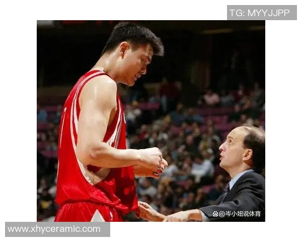 童年偶像姚明的篮球传奇与成长故事带给我们的启示与感动